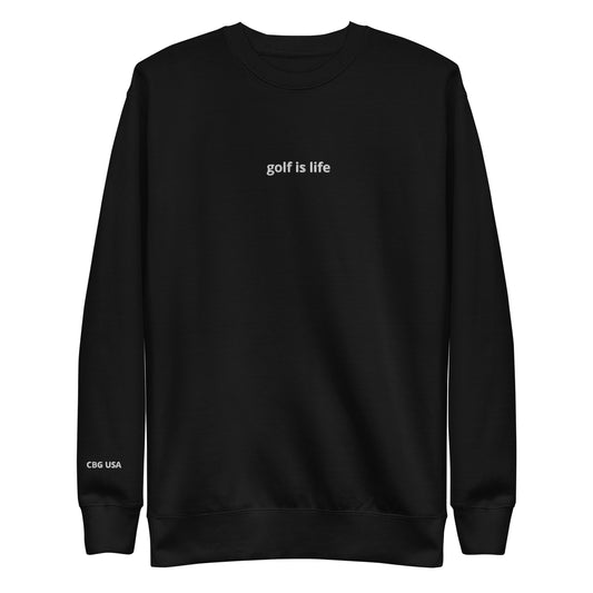 golf is life Premium Sweatshirt